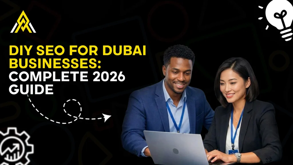 DIY SEO for Dubai Businesses Complete 2026 Guide