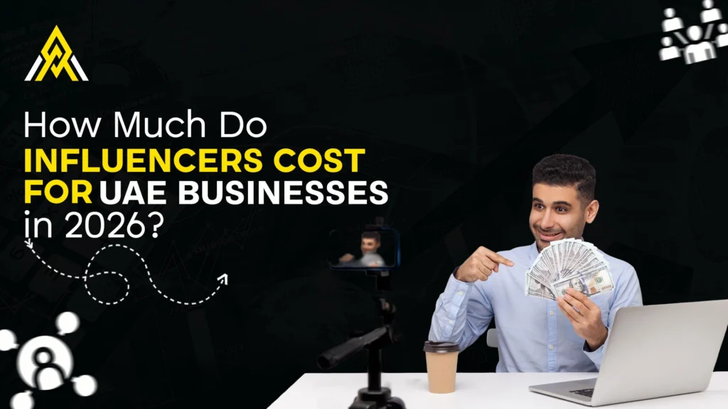 How Much Do Influencers Cost for UAE Businesses in 2026