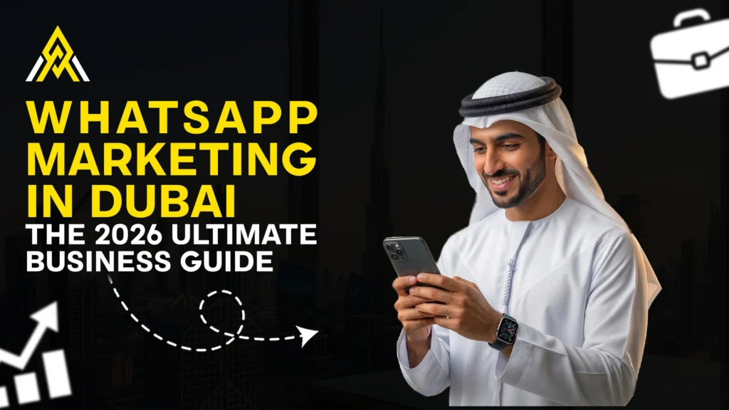 WhatsApp Marketing in Dubai The 2026 Ultimate Business Guide1