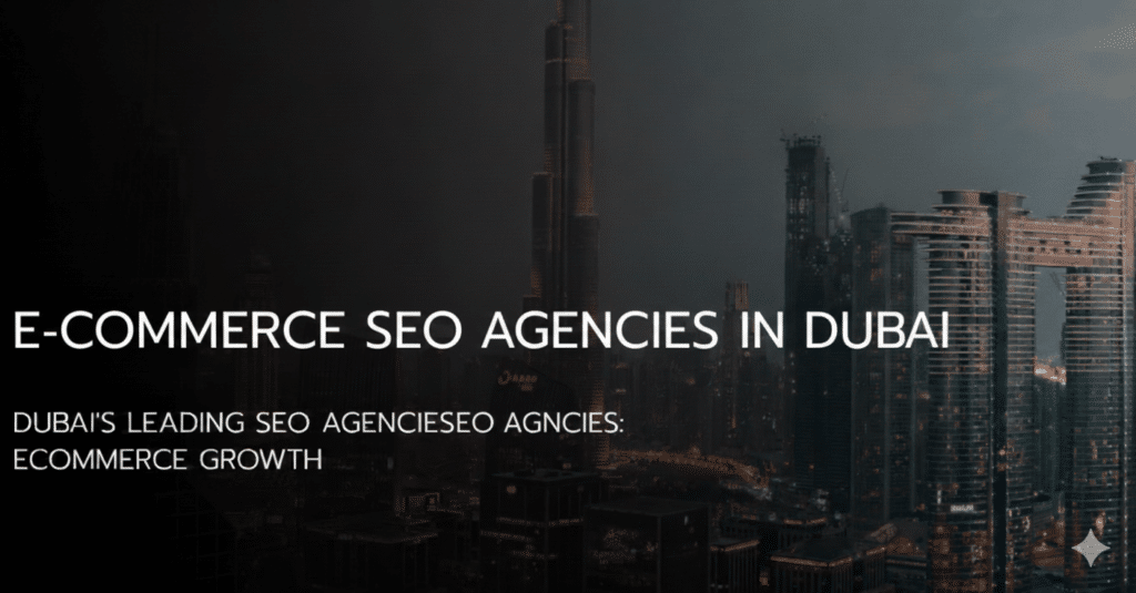 Ecommerce SEO Dubai Guide for Higher Online Store Ranking