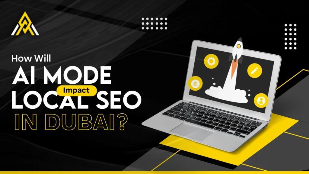 How Will AI Mode Impact Local SEO in Dubai