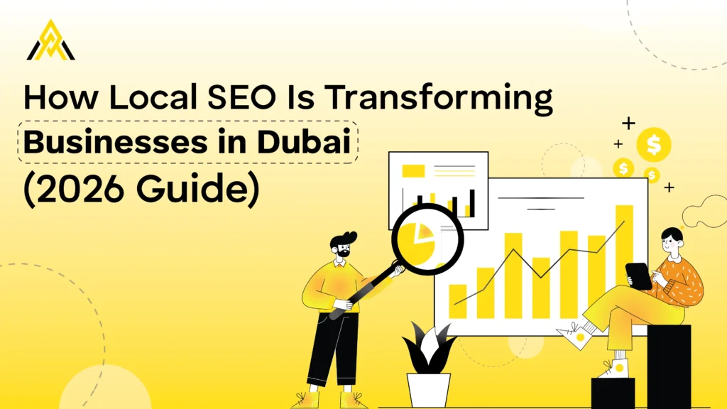 How Local SEO Is Transforming Businesses in Dubai 2026 Guide