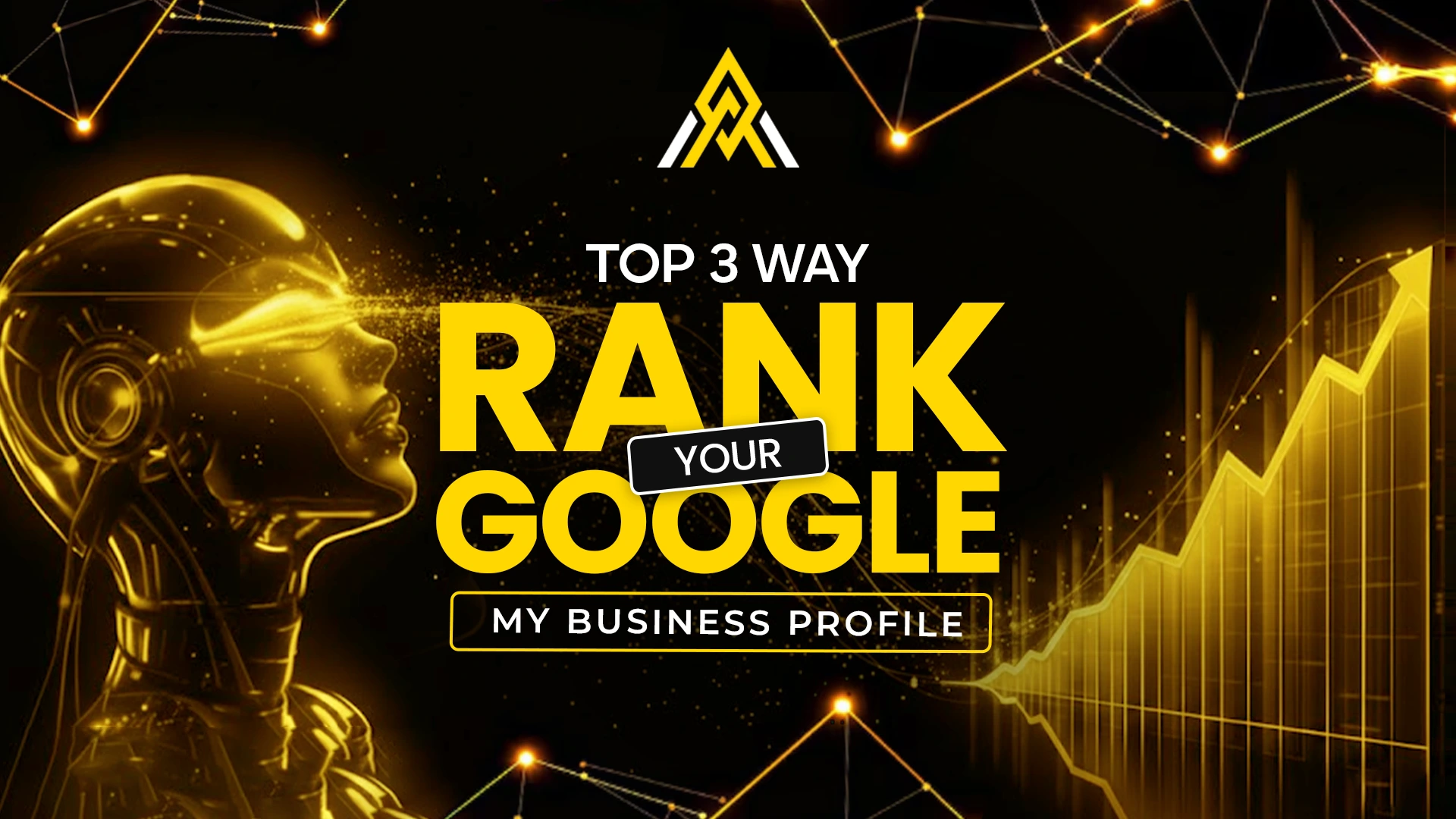 Top 3 Ways to Rank Your Google My Business Profile 1
